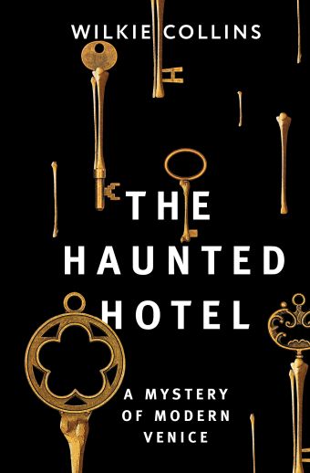 Коллинз Уилки The Haunted Hotel: A Mystery of Modern Venice