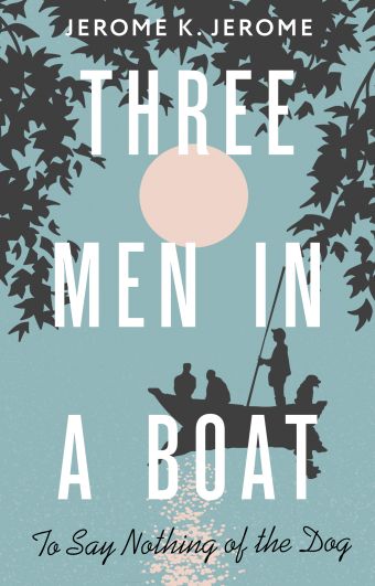 Джером Клапка Джером Three Men in a Boat (To say Nothing of the Dog)