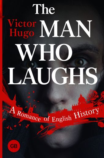 Гюго Виктор The Man Who Laughs: A Romance of English History batman the man who laughs