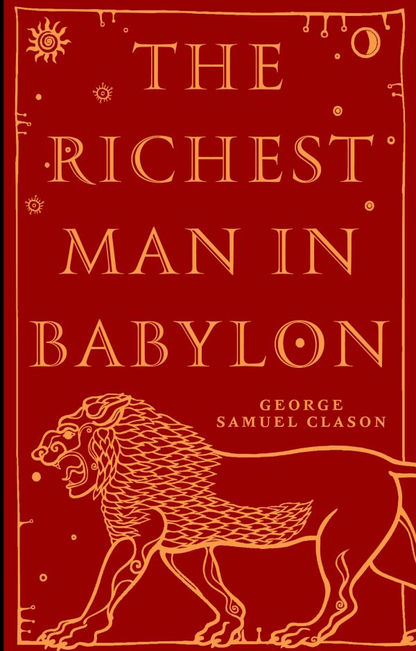 Клейсон Джордж - The Richest Man in Babylon