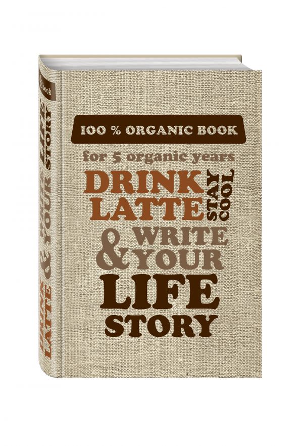 DRINK LATTE & WRITE YOUR LIFE STORY (мешковина) DRINK LATTE & WRITE YOUR LIFE STORY (мешковина)