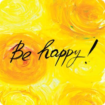 

Be happy!