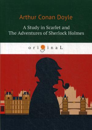 

A Study in Scarlet and The Adventures of Sherlock Holmes: на англ.яз