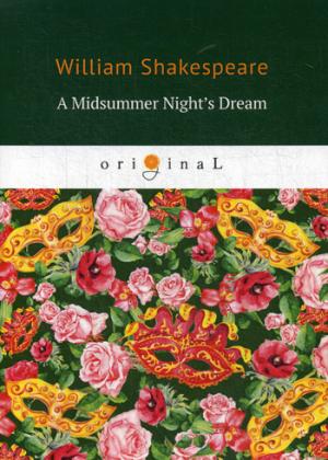 

A Midsummer Night's Dream: на англ.яз