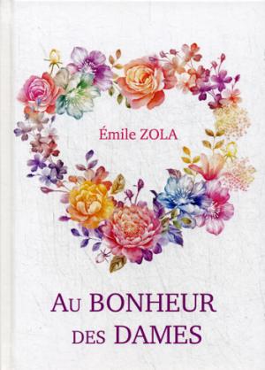 

Au Bonheur Des Dames = Дамское счастье: роман на франц.яз
